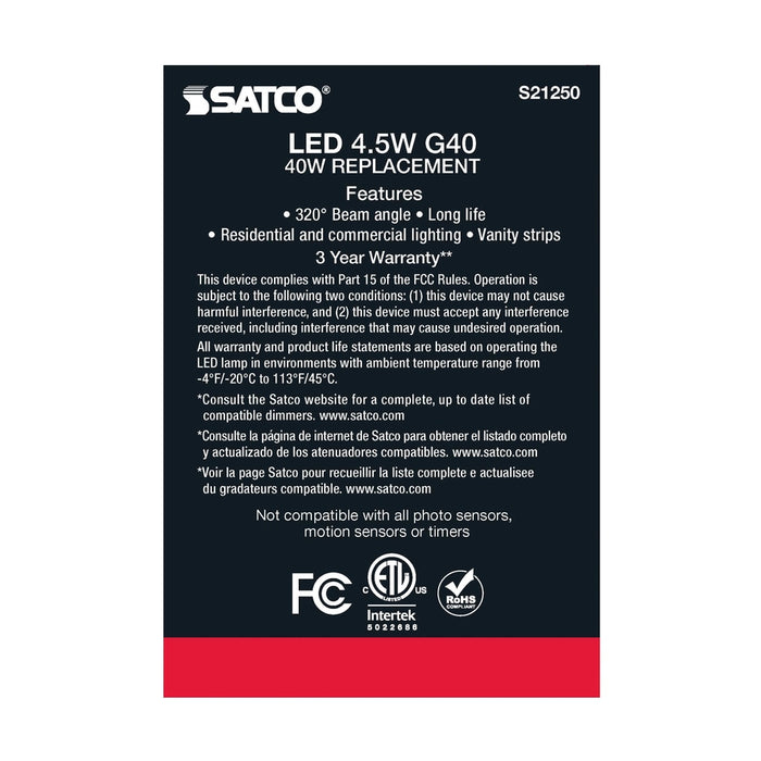 SATCO 4.5 Watt G40 LED - White - Medium base - 90 CRI - 2700K - 120 Volt - 6-Pack S21250-6